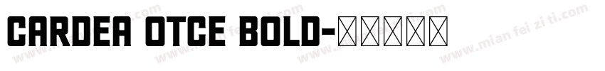 Cardea OTCE Bold字体转换